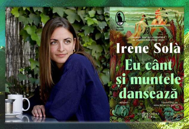 Literatura catalană a scos de sub ape unul dintre cele mai frumoase romane pe care l-am citit în ultimul an, Eu cânt și muntele dansează, roman scris de o tânără și foarte talentată autoare, Irene Sola.